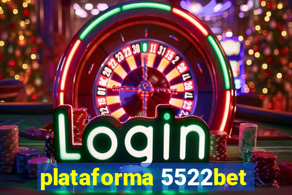 plataforma 5522bet